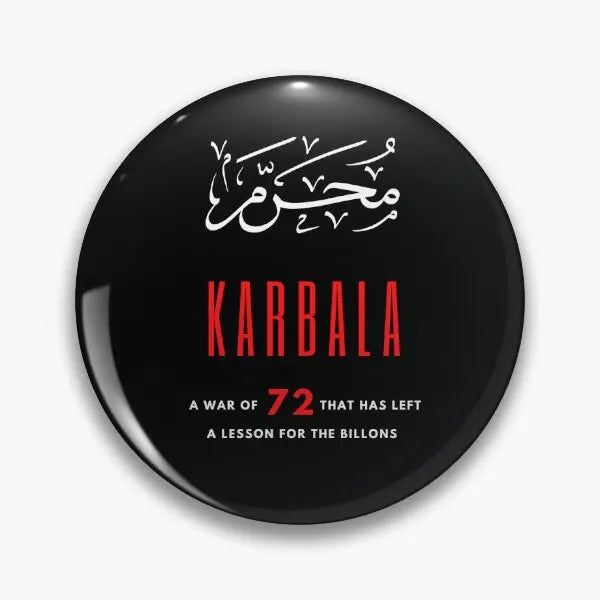 Karbala A War Of 72 That Has Left A Les  Soft Button Pin Badge Gift Cartoon Collar Funny Brooch Metal Hat Lapel Pin Women