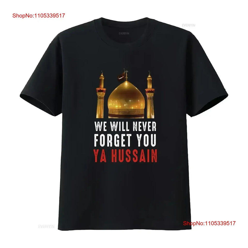 We Will Never Forget Ya Hussain AS T Shirt 10th Muharram Ahlulbait Azadari Top vintage Washed Casual fashion vintage Washed