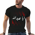 Ya Hussain Muharram Ashura Karbala ?? ???? T-Shirt t shirt man luxury t shirts for man cotton soft t shirt man casual T-shirt
