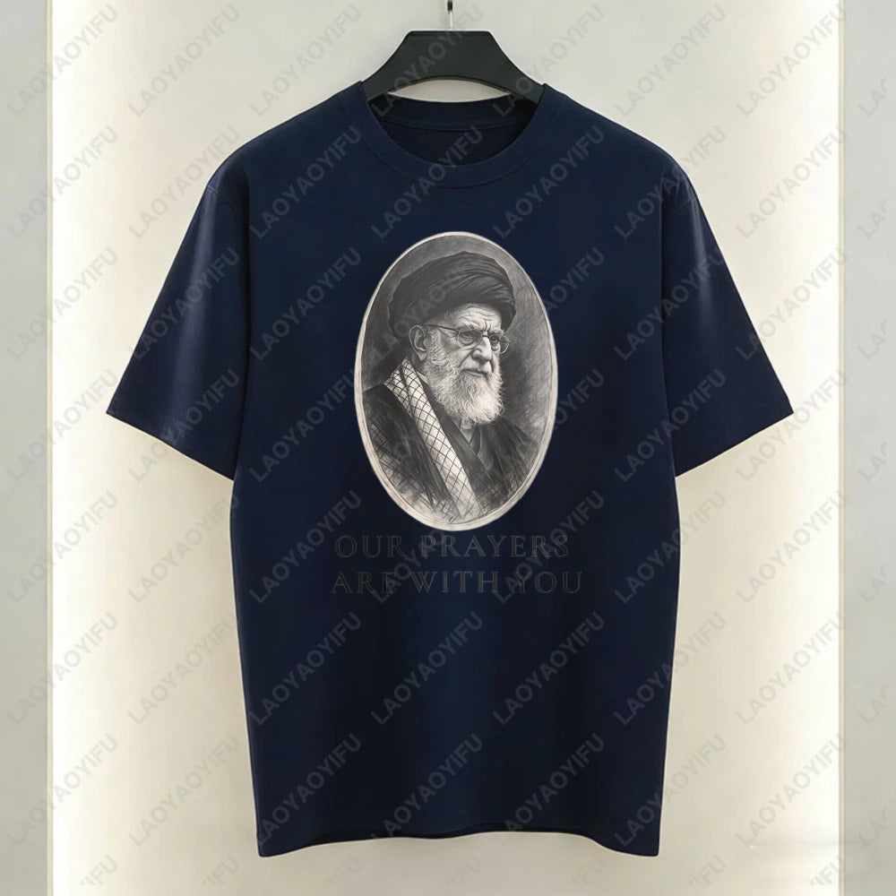 Our Prayers Are with You Unisex T-Shirt Supreme Leader of Iran Portrait Tees Men Woman High Quality Cotton Short-sleeve Tops