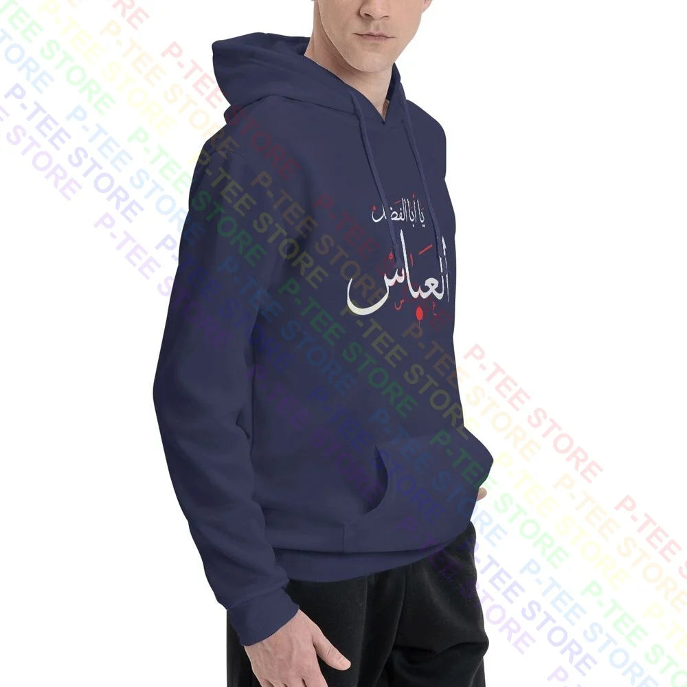 Ya Aba Alfadhl Al Abbas Muharram Ashura Karbala Hoodie Sweatshirts Hoodies Pop Trend Harajuku Comfortable