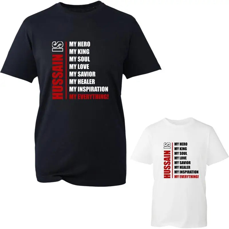 Hussain Is My Everything T Shirt Labaik Ya 10Th Muharram Karbala Top