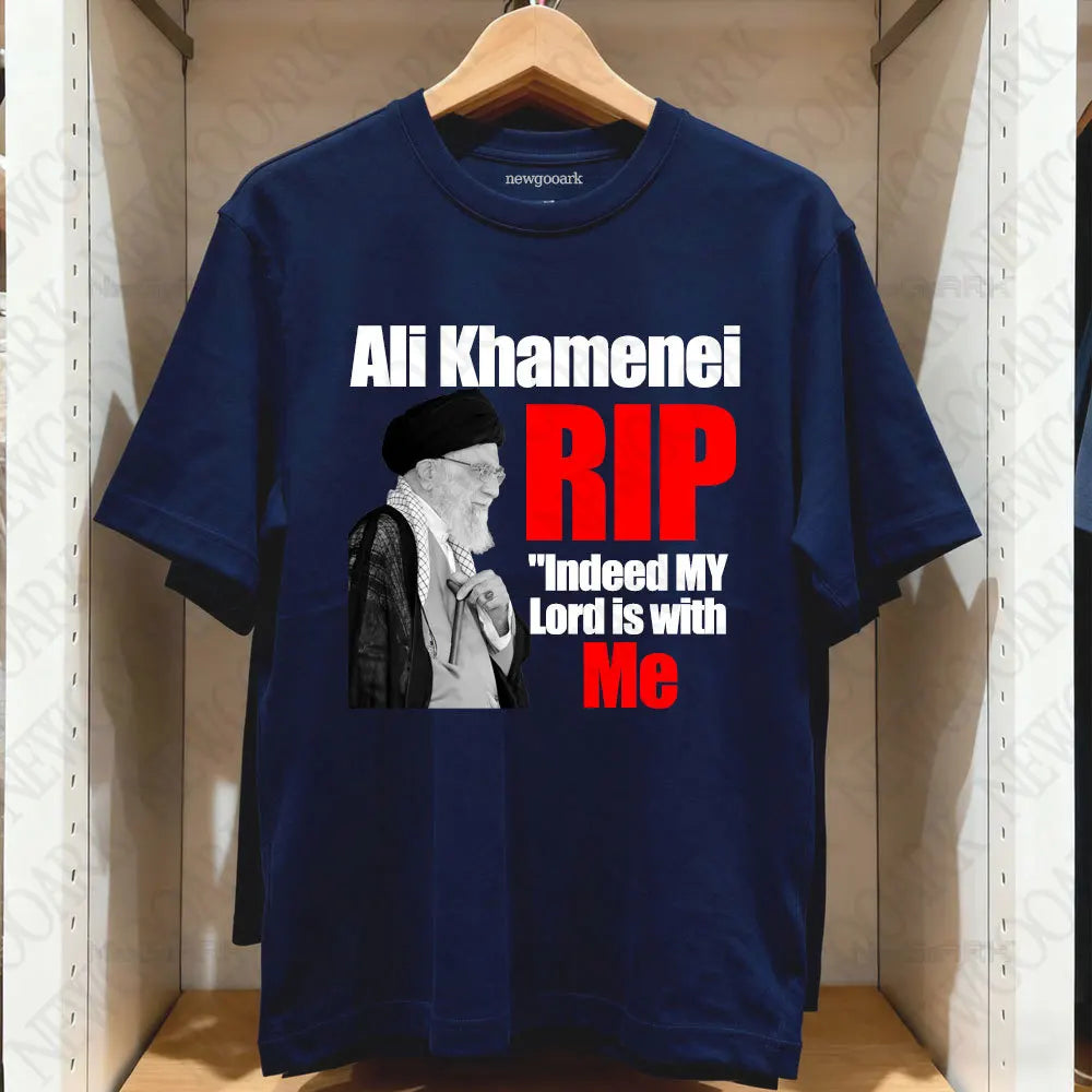 Ali Khamenei Rip Indeed My Lord Is with Me T-shirt Ali Khamenei 1939-2026 Shirt Woman Man Outdoors Breathable Cotton Tops Tee