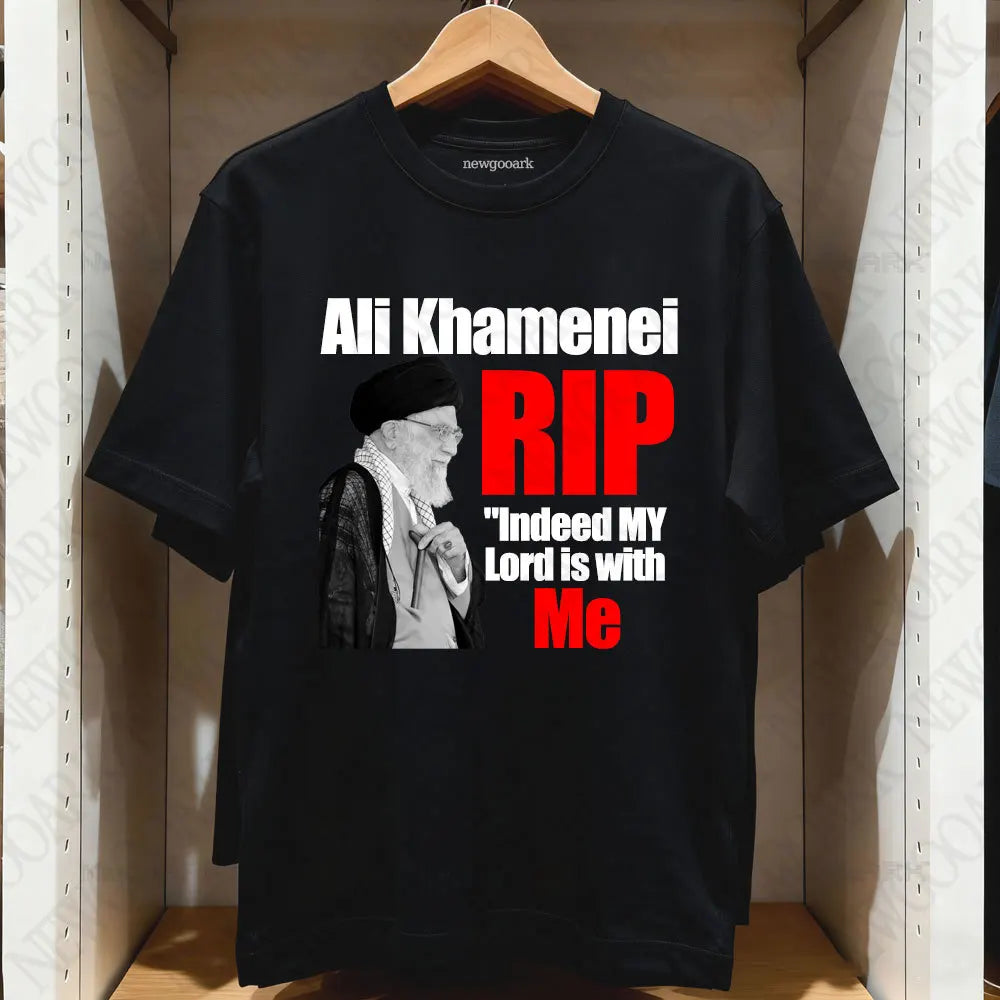 Ali Khamenei Rip Indeed My Lord Is with Me T-shirt Ali Khamenei 1939-2026 Shirt Woman Man Outdoors Breathable Cotton Tops Tee